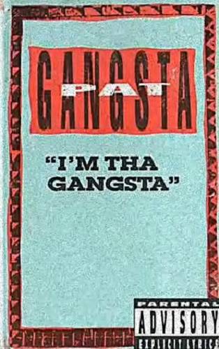 Gangsta Pat - I`m The Gangsta (Cassette) cover