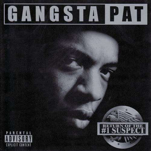 Gangsta Pat - Return Of The #1 Suspect cover