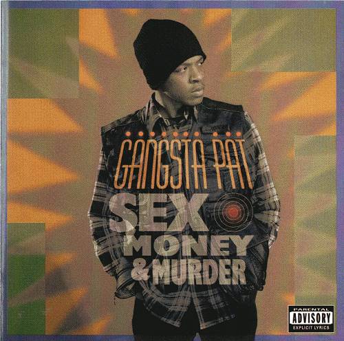 Gangsta Pat - Sex, Money & Murder cover