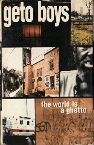 Geto Boys - The World Is A Ghetto (Cassette Single) cover