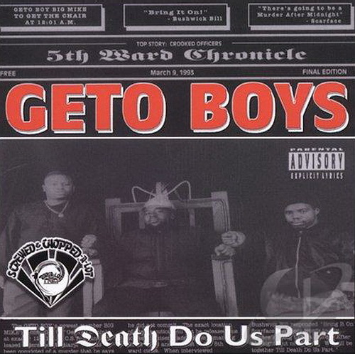 Geto Boys - Til Death Do Us Part (screwed & chopped) cover
