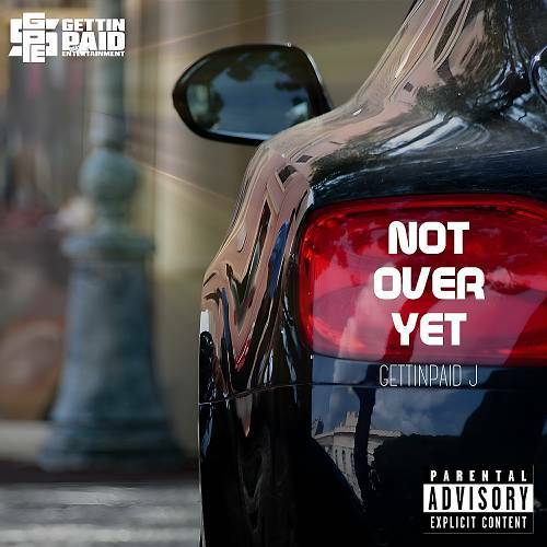 GettinPaid J - Not Over Yet cover