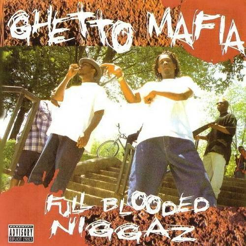 Ghetto Mafia - Full Blooded Niggaz cover