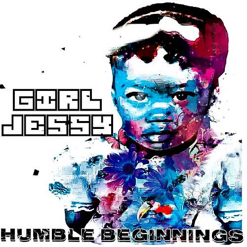 Girl Jessy - Humble Beginnings cover