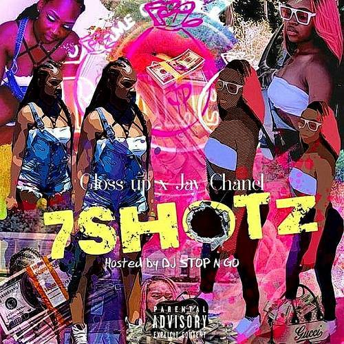 Gloss Up & Jay Chanel - 7 Shotz cover