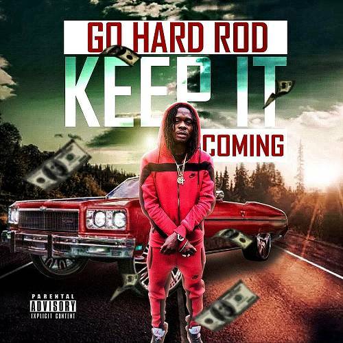Go Hard Rod - Keep It Coming cover