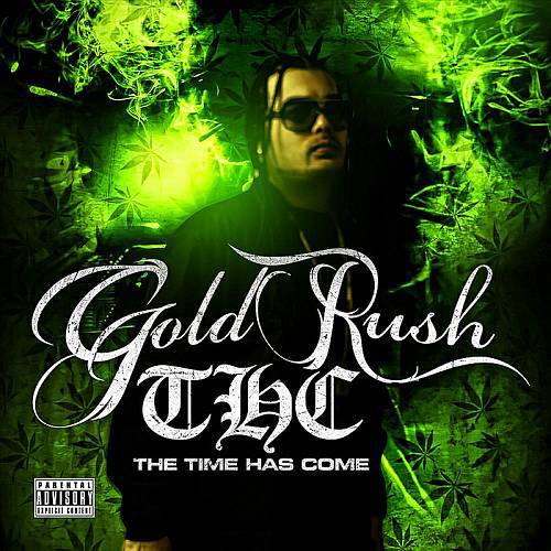 Gold Ru$h - T.H.C. (The Time Has Come) cover