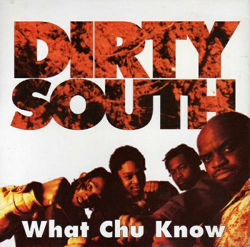 Goodie Mob - Dirty South / What Chu Know (CD, Single) cover