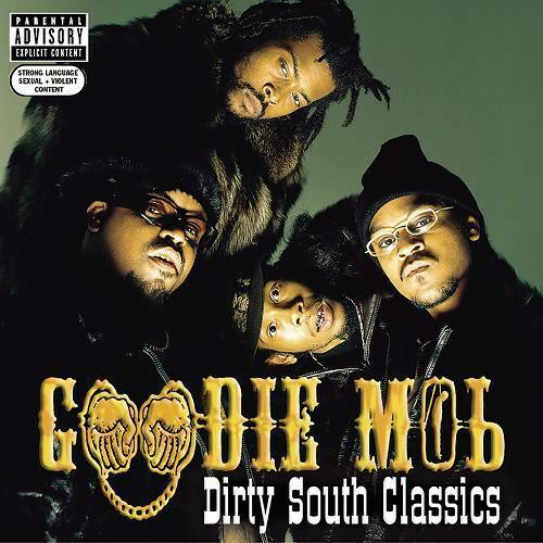 Goodie Mob - Dirty South Classics cover
