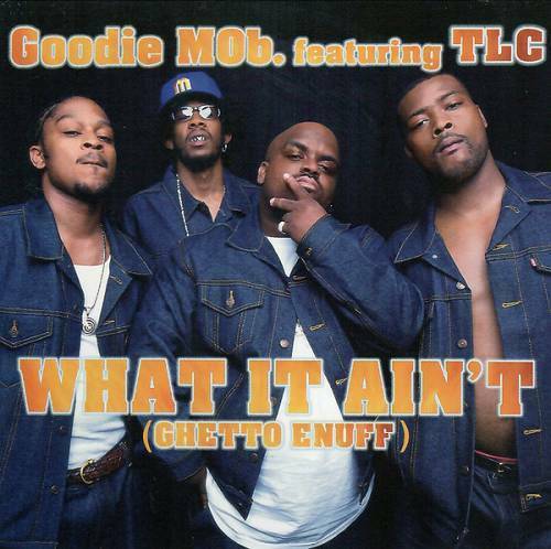Goodie Mob - What It Ain`t (Ghetto Enuff) (CD, Single, Promo) cover