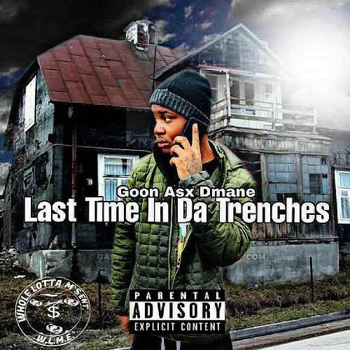 Goon Asx Dmane - Last Time In Da Trenches cover