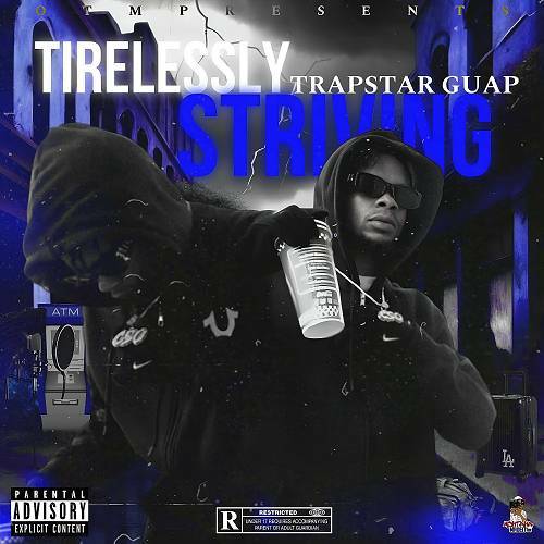 TrapStar Guap - Tirelessly Striving cover