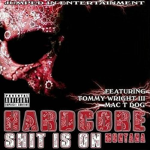 Hardcore Montana - Shit Is On cover