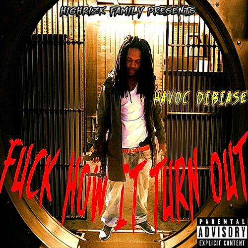 Havoc Dibiase - Fuck How It Turn Out cover