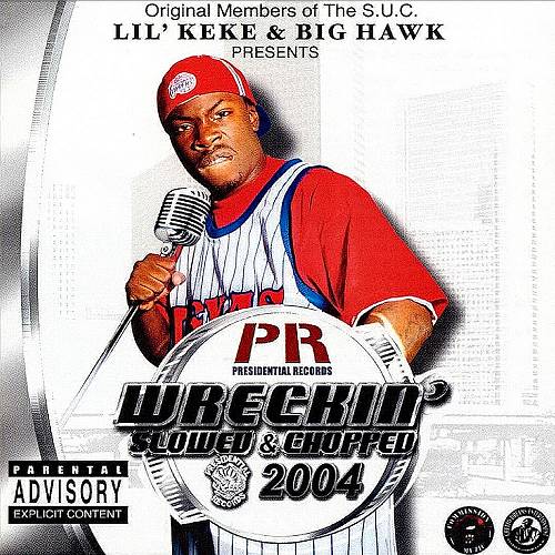 Lil Keke & Big Hawk - Wreckin 2004 (slowed & chopped) cover