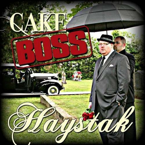 Haystak - Cake Boss cover