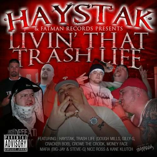 Haystak & Fatman Records - Livin` That Trashlife cover