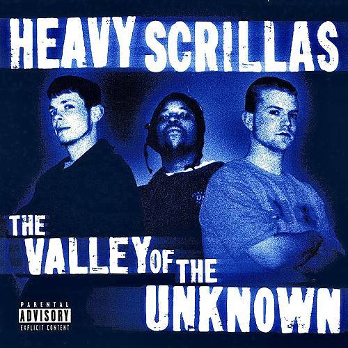Heavy Scrillas - The Valley Of The Unknown cover