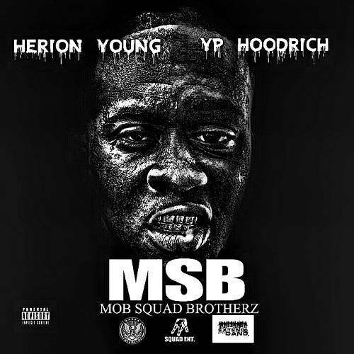 Herion Young & YP Hoodrich - MSB. Mob Squad Brotherz cover