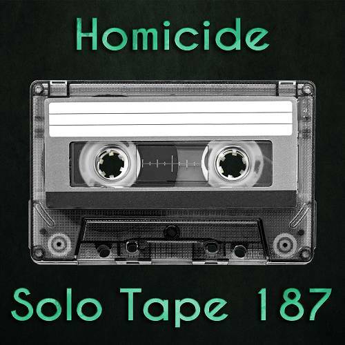 Homicide - Solo Tape 187 cover