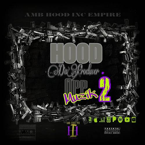 Hood DaProducer - Opp Muzik 2 cover