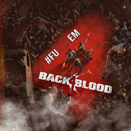 Hunnet Round - #FuKKKem. Back 4 Blood cover