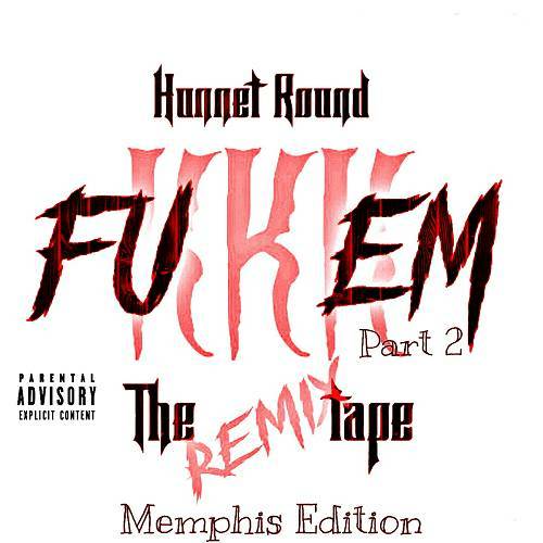 Hunnet Round - #FuKKKem. The Remix Tape, Part 2 cover