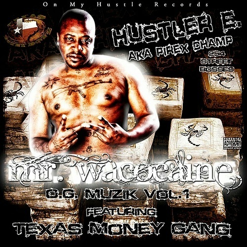 Hustler E - Mr. Wacocaine. O.G. Muzik Vol. 1 cover