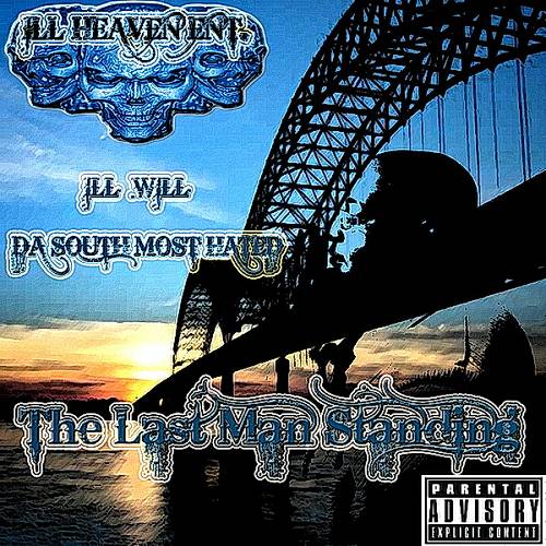 ILL Will, Da South Most Hated - The Last Man Standing cover