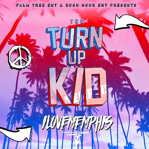 iLoveMemphis - The Turn Up Kid cover
