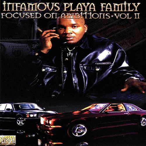 Infamous Playa Family - Focused On Ambitions, Vol. II cover