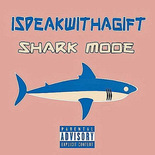 ISpeakWithAGift - Shark Mode cover