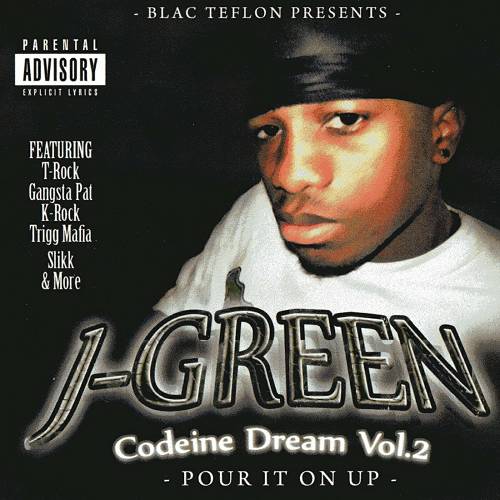 J-Green - Codeine Dream Vol. 2. Pour It On Up cover