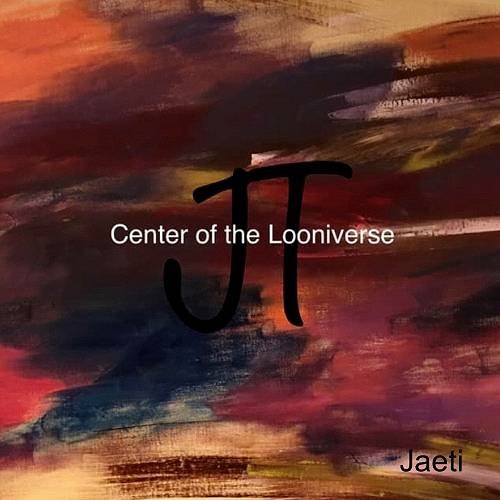 Jaeti - Center Of The Looniverse cover