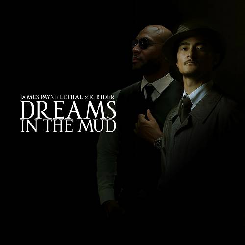 James Payne Lethal & K Rider - Dreams In The Mud cover