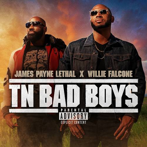 James Payne Lethal & Willie Falcone - TN Bad Boys cover