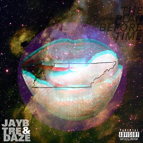 Jay B & Tre Daze - The Plan Before Time cover