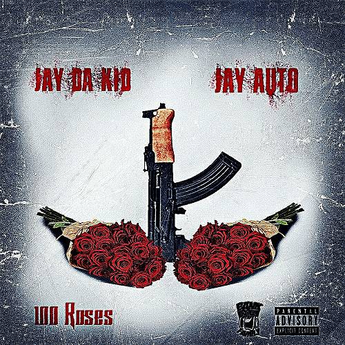 Jay Da Kid & Jay Auto - 100 Roses cover