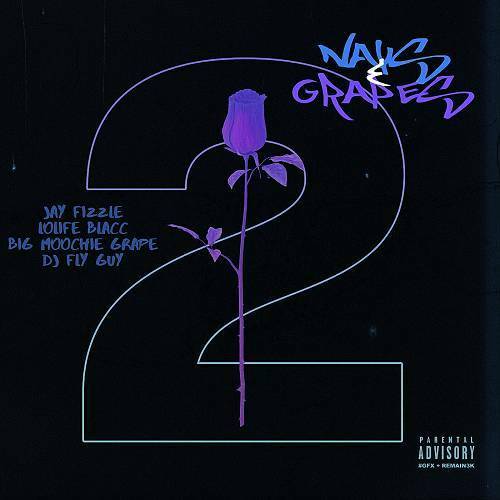 Jay Fizzle & LoLife Blacc - Nays & Grapes 2 cover