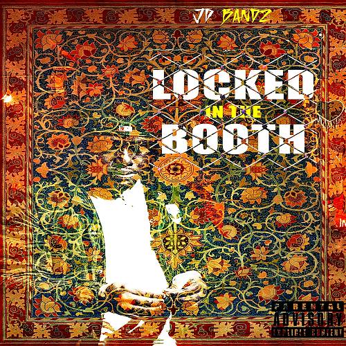 JD Bandz - Locked In The Booth cover