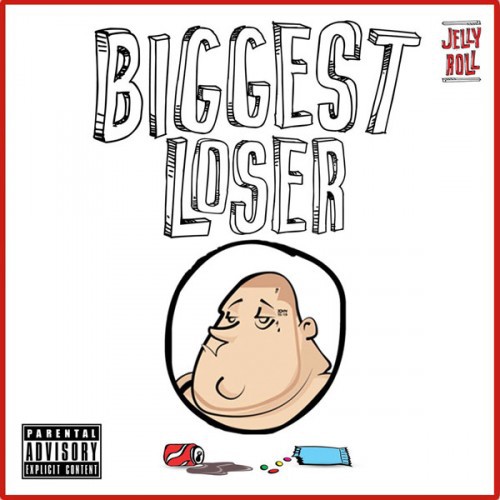 Jelly Roll - Biggest Loser cover