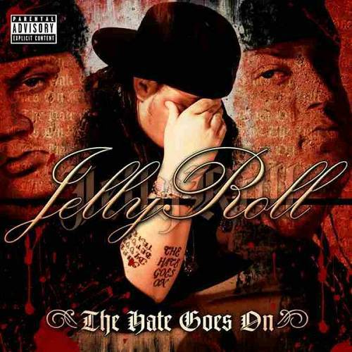 Jelly Roll - The Hate Goes On cover