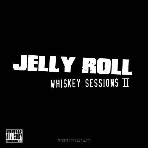 Jelly Roll - Whiskey Sessions II cover