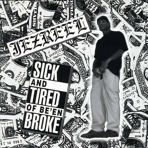 Jezreel - Sicc And Tired Of Be`en Broke cover