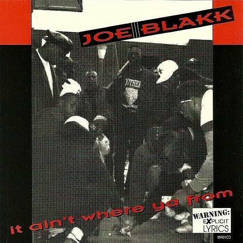 Joe Blakk - It Ain`t Where Ya From cover