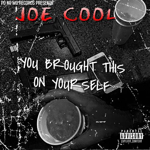Joe Cool - You Brought This On Yourself cover