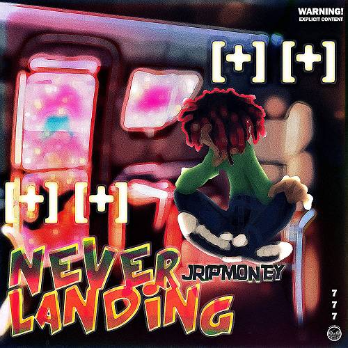 Jrip Money - Never Landing cover