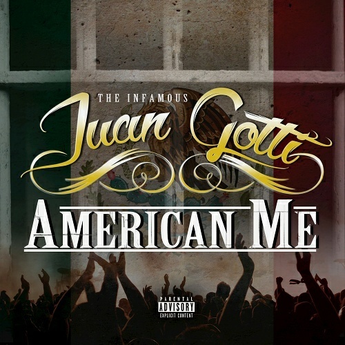 Juan Gotti - American Me cover