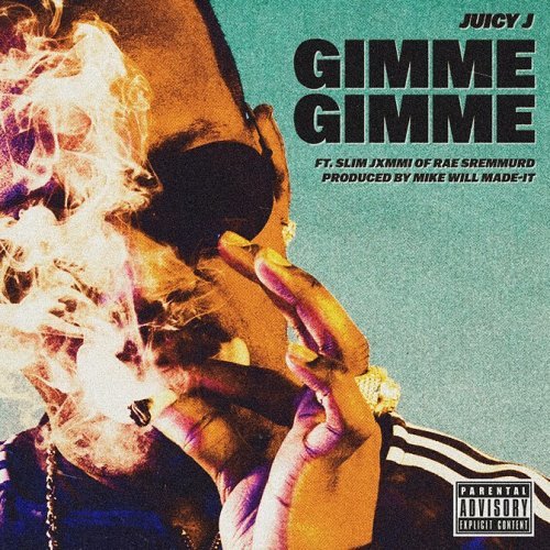 Juicy J - Gimmie Gimmie cover