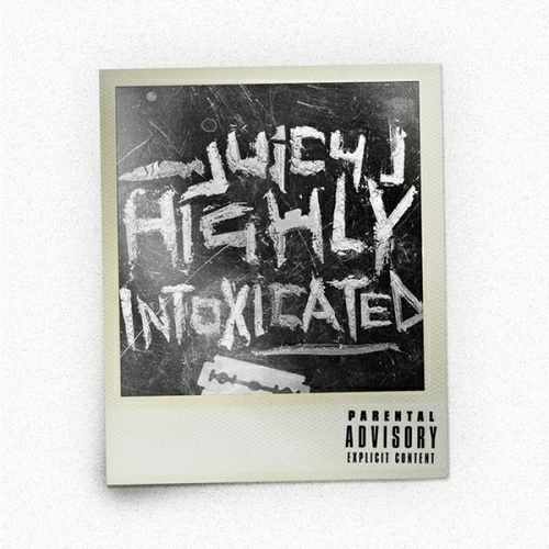 Juicy J - Highly Intoxicated cover